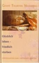 Geshe Thubten Ngawang - Glücklich leben - friedlich sterben