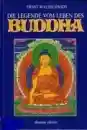 Ernst Waldschmidt : Die Legende vom Leben des Buddha (GEB)