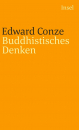 Conze, Edward : Buddhistisches Denken