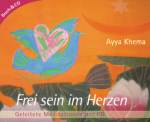 Khema, Ayya  : Frei sein im Herzen, m. Audio-CD