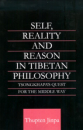 Geshe Thubten Jinpa : Self, Reality and Reason in Tibetan Philosophy