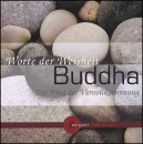 Siddharta Gautama : Die Worte der Weisheit (CD)