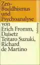 Fromm, Erich ; Suzuki, Daisetz Teitaro : Zen-Buddhismus und Psychoanalyse