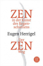 Herrigel, Eugen  :    Zen in der Kunst des Bogenschießens .   Der Zen-Weg