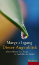 Irgang, Margrit  :    Dieser Augenblick