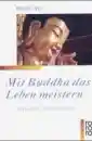 Zotz, Volker : Mit Buddha das Leben meistern