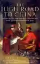 Teltscher, Kate : The High Road to China
