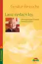 Gendün Rinpoche : Lasst einfach los