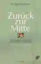 Hobert, Ingfried : Zurück zur Mitte