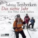 Tenberken, Sabriye : Das siebte Jahr (3 Audio-CD's)