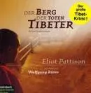 Pattison, Eliot : Der Berg der toten Tibeter, 6 Audio-CDs