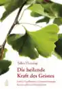 Tulku Thondup Rinpoche : Die heilende Kraft des Geistes