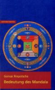 Gonsar Rinpoche : Bedeutung des Mandala