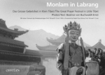 Buchwaldt-Ernst, Beatrice von : Monlam in Labrang