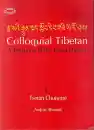 Tsetan Chonjore : Colloquial Tibetan