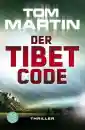 Martin, Tom : Der Tibet-Code