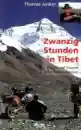 Junker, Thomas : Zwanzig Stunden in Tibet