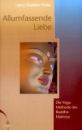 Yeshe, Thubten : Allumfassende Liebe
