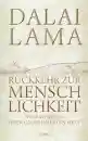Dalai Lama XIV. : Rückkehr zur Menschlichkeit (GEB)