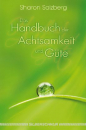 Salzberg, Sharon : Das Handbuch der Achtsamkeit und Güte