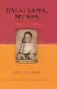 Dalai Lama, My Son: A Mother's Story