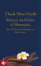 Thich Nhat Hanh : Körper und Geist in Harmonie