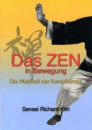 Kim, Richard : Das Zen in Bewegung