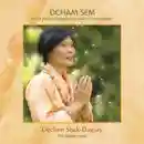 Dechen Shak-Dagsay : Dcham Sem / Compassion (Audio-CD)