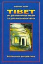 Illion, Theodor : Tibet - Auf geheimnisvollen Pfaden zu geheimnisvollen Orten: BD 1