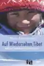 Blumencron, Maria : Auf Wiedersehen, Tibet (TB)