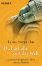 Surya Das, Lama : Du hast alle Zeit der Welt (TB)