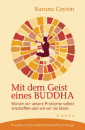 Cayton, Karuna : Mit dem Geist eines Buddha