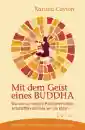 Cayton, Karuna : Mit dem Geist eines Buddha