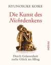 Koike, Ryunosuke : Die Kunst des Nichtdenkens