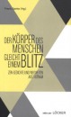 Der Körper des Menschen gleicht einem Blitz