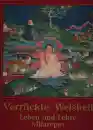Milarepa : Verrückte Weisheit (GEB)