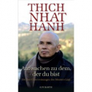 Thich Nhat Hanh : Aufwachen zu dem, der du bist: Die Zen-Unterweisungen des Meisters Linji