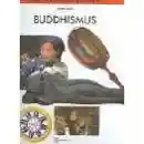 Julien Ries : Die Weltreligionen: Buddhismus (GEB)