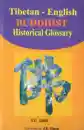 Sarat Chandra Das : Tibetan-English Buddhist Historical Glossary