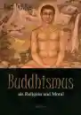 Paul Dahlke : Buddhismus als Religion und Moral