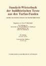 Begründer: Waldschmidt, Ernst : Sanskrit-Wörterbuch der buddhistischen Texte aus den Turfan-Funden