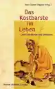 Hans-Günther Wagner : Das Kostbarste im Leben