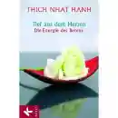 Thich Nhat Hanh : Tief aus dem Herzen (GEB)
