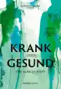 Florian Ploberger (Hrsg) : KRANK oder GESUND - Wie man es sieht