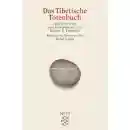 Robert Thurman : Das Tibetische Totenbuch [TB]
