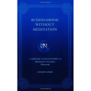 Dudjom Lingpa : Buddhahood Without Meditation
