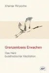Rinpoche, Shamar : Grenzenloses Erwachen