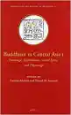Carmen Meinert and Henrik Sorensen : Buddhism in Central Asia I, Patronage, Legitimation, Sacred Space, and Pilgrimage