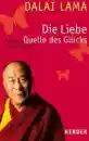 Dalai Lama - Die Liebe - Quelle des Glücks