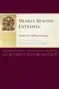Khenpo Shenga and Ju Mipham : MIDDLE BEYOND EXTREMES